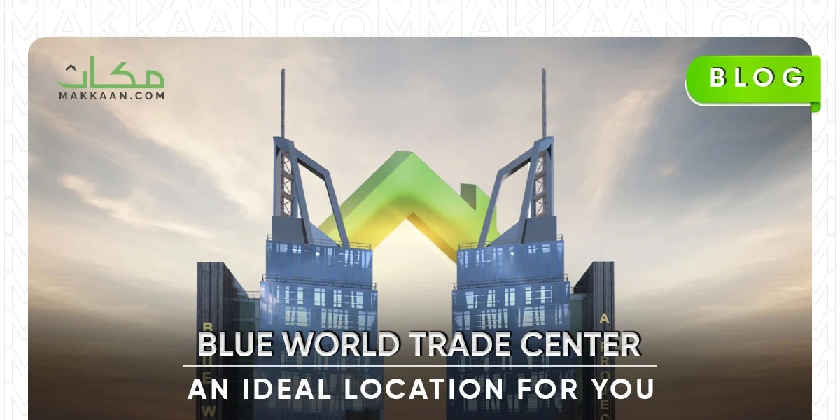 Blue World Trade Center- an Ideal Location for You
