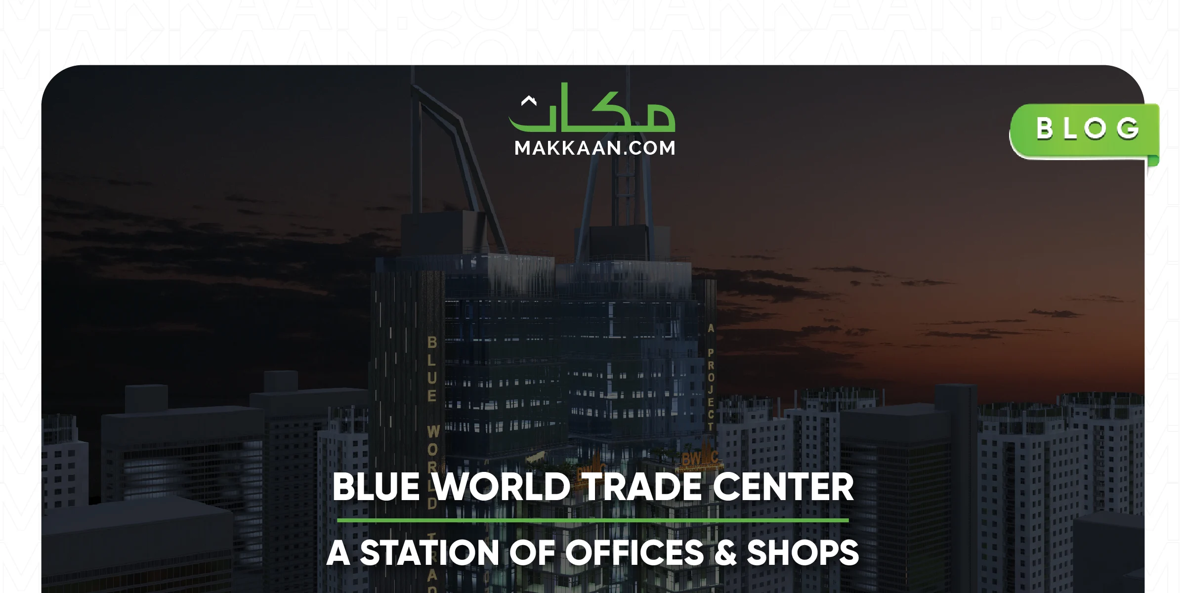 Blue World Trade Center Offices & Shops