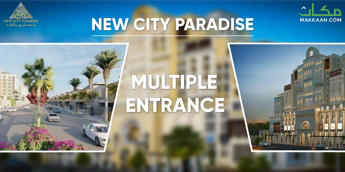New City Paradise Multiple Entrance