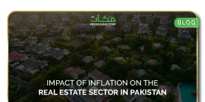 Impact of Inflation on the Real Estate Sector in Pakistan