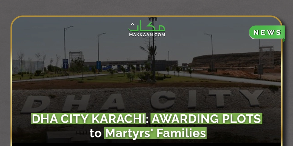 Allotment of Plots to Martyrs' Families by DHA City Karachi