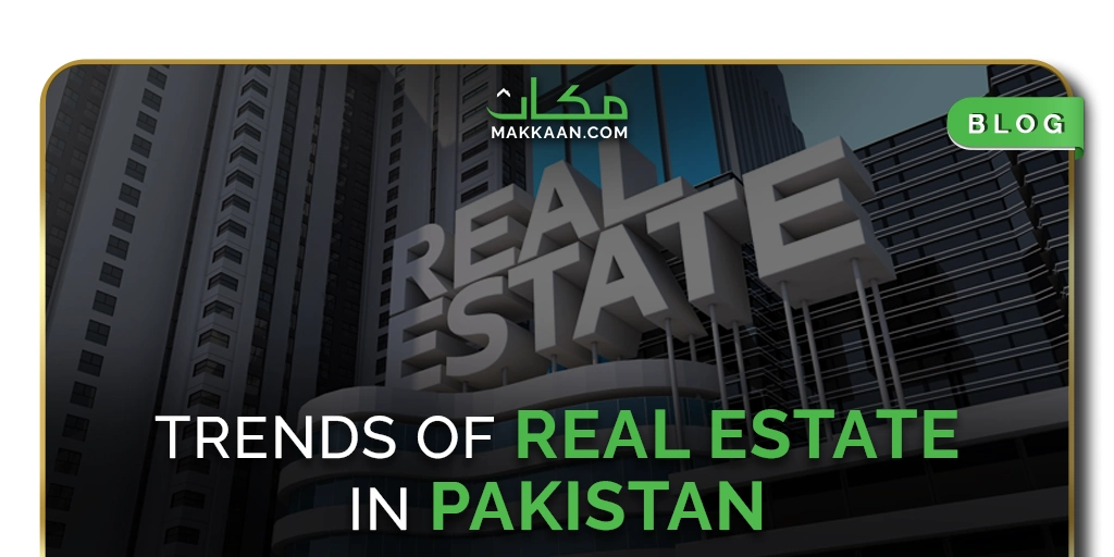 Real estate Trends In Pakistan