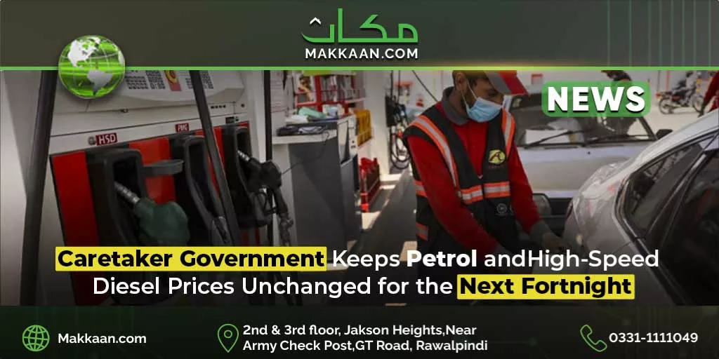 Caretaker Government Keeps Petrol and High-Speed Diesel Prices Unchanged for the Next Fortnight